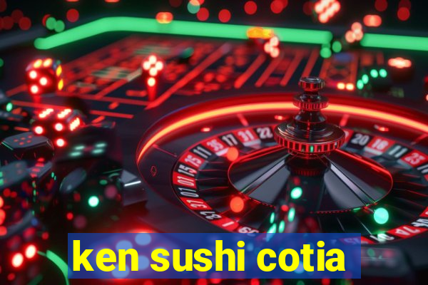 ken sushi cotia